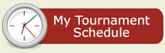 My Tournament Schedule